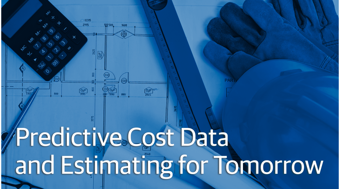 Predictive Construction Cost Data and Estimating for Tomorrow
