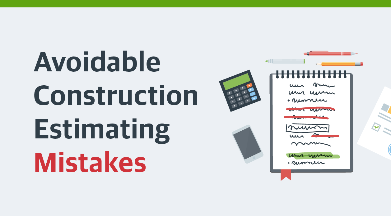 Avoidable Construction Estimating Mistakes